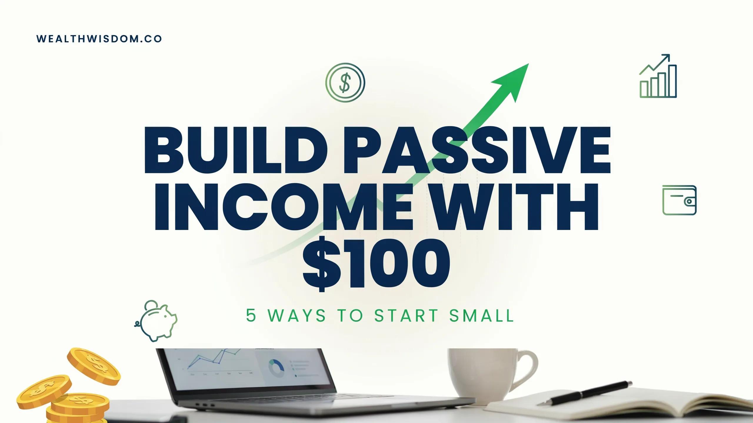 5 Ways to Build Passive Income with Less Than $100